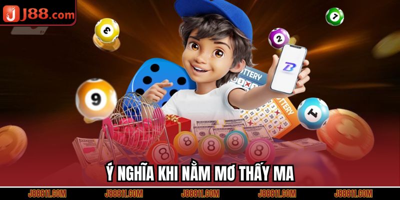 Ý nghĩa khi nằm mơ thấy ma